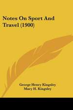 Notes On Sport And Travel (1900)