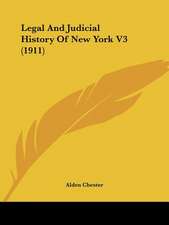 Legal And Judicial History Of New York V3 (1911)