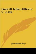 Lives Of Indian Officers V1 (1889)