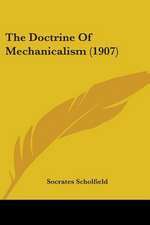 The Doctrine Of Mechanicalism (1907)