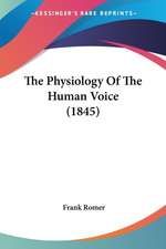 The Physiology Of The Human Voice (1845)