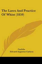 The Laws And Practice Of Whist (1859)