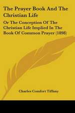 The Prayer Book And The Christian Life