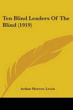 Ten Blind Leaders Of The Blind (1919)