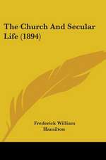 The Church And Secular Life (1894)