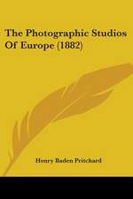 The Photographic Studios Of Europe (1882)