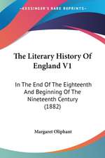 The Literary History Of England V1