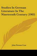 Studies In German Literature In The Nineteenth Century (1903)