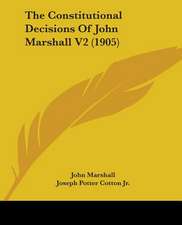 The Constitutional Decisions Of John Marshall V2 (1905)