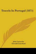 Travels In Portugal (1875)