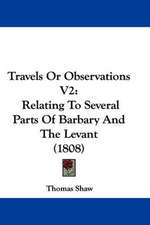 Travels Or Observations V2