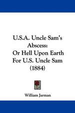 U.S.A. Uncle Sam's Abscess