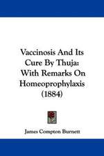 Vaccinosis And Its Cure By Thuja