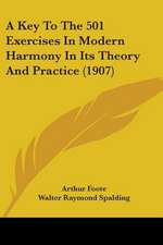 A Key To The 501 Exercises In Modern Harmony In Its Theory And Practice (1907)