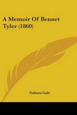 A Memoir Of Bennet Tyler (1860)