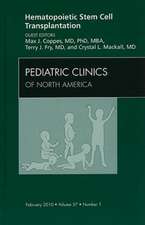 Hematopoietic Stem Cell Transplantation, An Issue of Pediatric Clinics