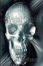 The Crystal Skulls: Short Stories and Poems