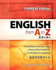 Chinese Edition - English from A to Z: Everyhing You'll Ever Need to Know about Speaking and Writing the Language