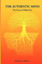 The Authentic Mind: The Power Is Within You