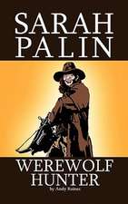 Sarah Palin Werewolf Hunter