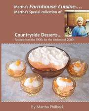 Martha's Farmhouse Cuisine-Countryside Desserts: Collection of Dessert Recipes from All Over the Farmlands