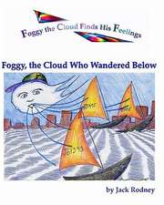 Foggy, the Cloud Who Wandered Below