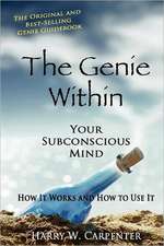 The Genie Within: How It Works and How to Use It