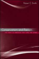 Conservatism and Racism, and Why in America They Are the Same