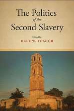 The Politics of the Second Slavery