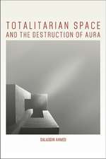 Totalitarian Space and the Destruction of Aura