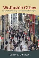 Walkable Cities: Revitalization, Vibrancy, and Sustainable Consumption