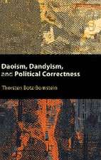 Daoism, Dandyism, and Political Correctness