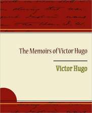 The Memoirs of Victor Hugo