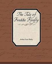 The Tale of Freddie Firefly