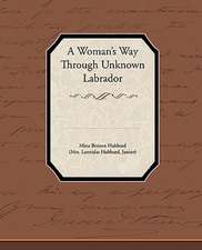 A Woman's Way Through Unknown Labrador