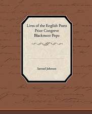 Lives of the English Poets Prior Congreve Blackmore Pope