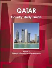 Qatar Country Study Guide Volume 1 Strategic Information and Developments