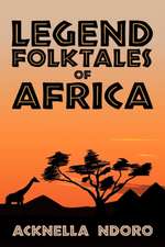 Legend Folktales of Africa