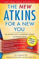 New Atkins for a New You: The Ultimate Diet for Shedding Weight and Feeling Great