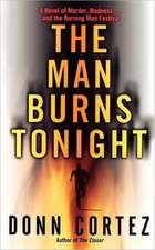 Man Burns Tonight