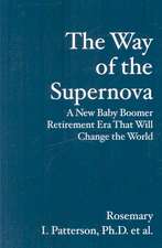 The Way of the Supernova: A New Baby Boomer Retirement Era That Will Change the World