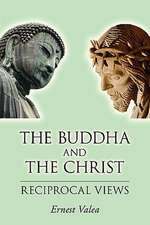 The Buddha and the Christ - Reciprocal Views