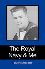 The Royal Navy & Me