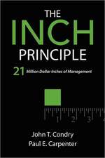 The Inch Principle: 21 Million Dollar Inches of Management