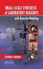 Small-Scale Synthesis of Laboratory Reagents with Reaction Modeling