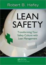 Lean Safety: Transforming your Safety Culture with Lean Management