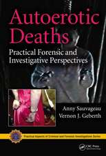 Autoerotic Deaths: Practical Forensic and Investigative Perspectives