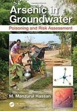 Arsenic in Groundwater: Poisoning and Risk Assessment