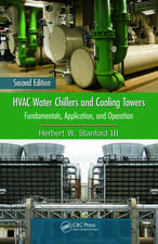 HVAC Water Chillers and Cooling Towers: Fundamentals, Application, and Operation, Second Edition