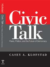 Civic Talk: Peers, Politics, and the Future of Democracy